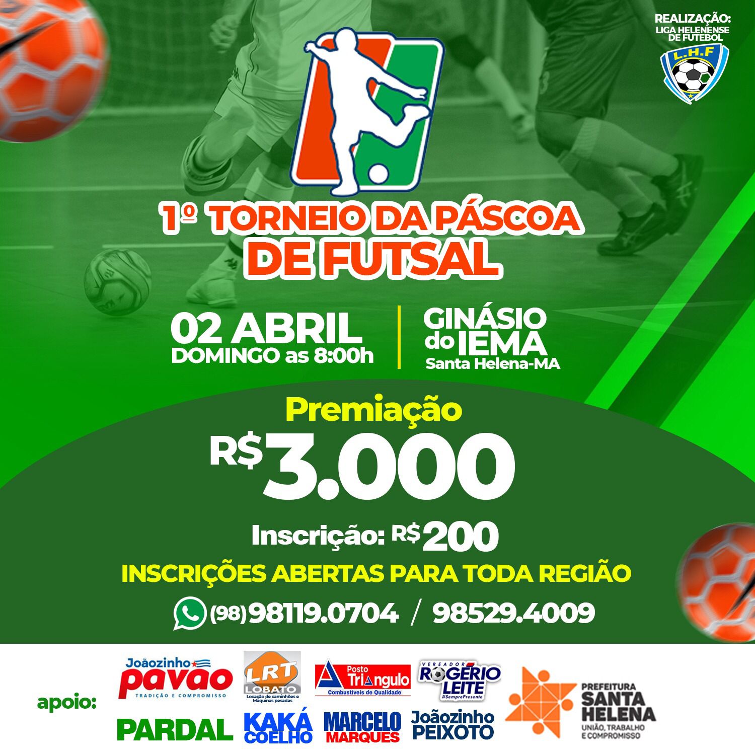 Leia mais sobre o artigo *Estão abertas a toda região as inscrições para o 1º Torneio da Páscoa de Futsal em Santa Helena-MA. Participe!*