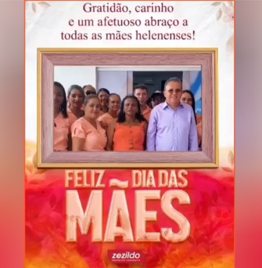 Leia mais sobre o artigo *Um dia de bençãos e de afeto é o que deseja o Prefeito Zezildo Almeida a todas as mães helenenses nessa data tão especial*