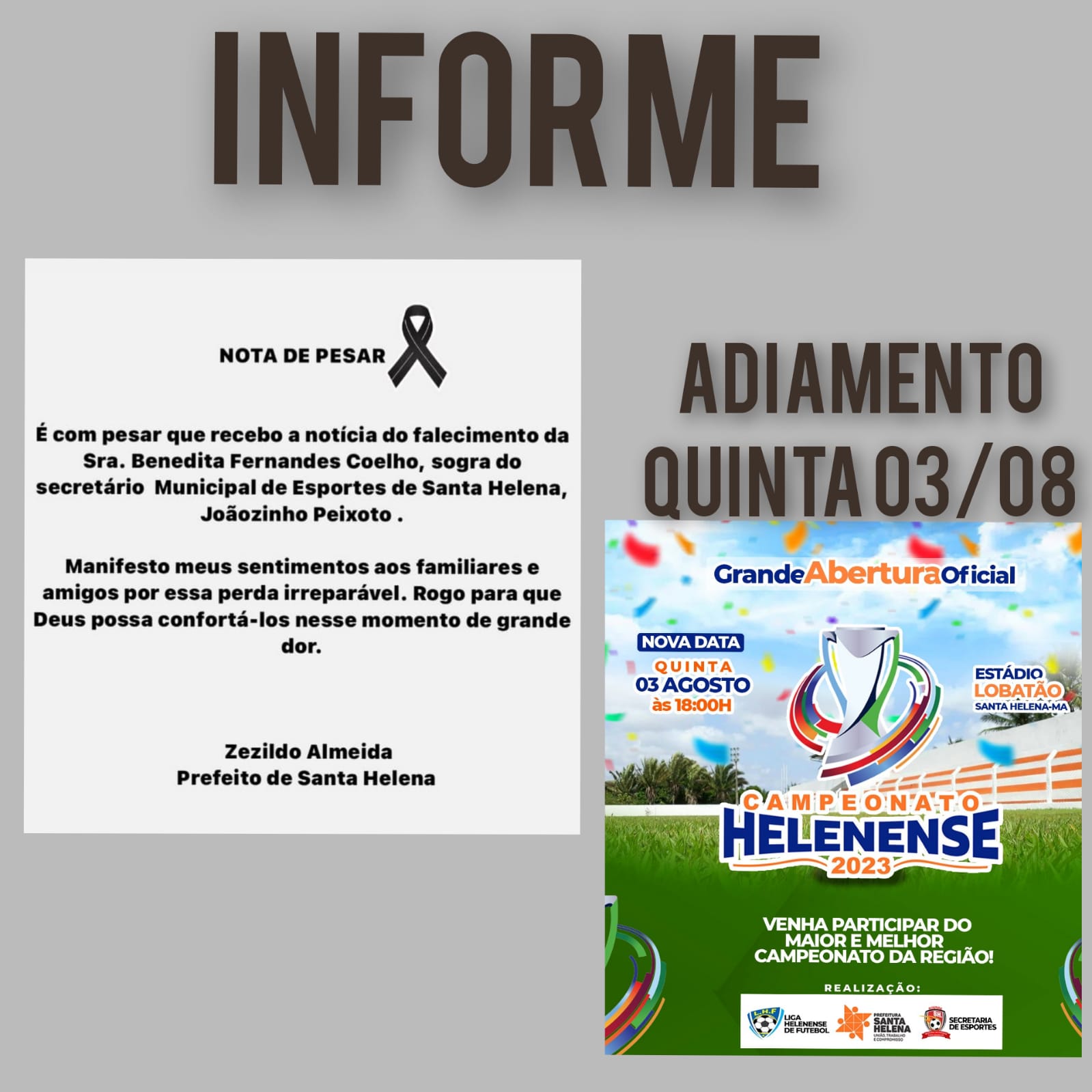 No momento, você está visualizando *INFORME*  Em virtude do falecimento da Sogra do Secretário Municipal de Esportes Joãozinho Peixoto, o início do campeonato helenense 2023, foi adiado para dia 03/08 quinta feira.  Desejamos força e compartilhamos com  a família nossos sentimentos.  A  casa do Senhor está de portas abertas aos seus.  Meus pesamos.