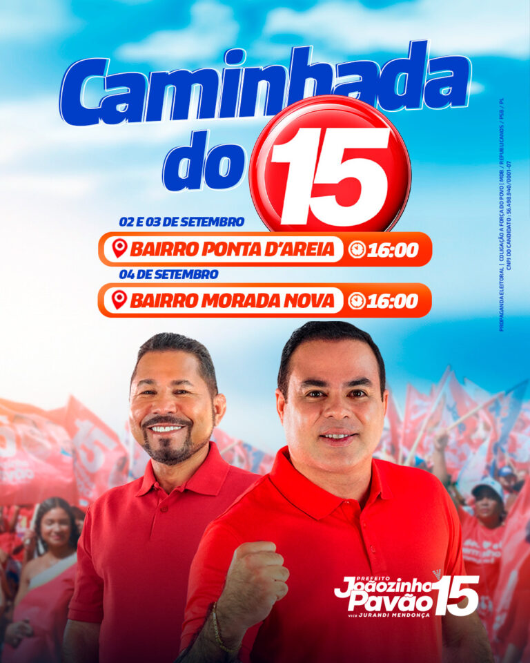 Leia mais sobre o artigo *Caminhada dos Gigantes*   *A Coligação A Força do Povo 15 convida a todos à participarem*  _*Dia 02 e 03 de Setembro no Bairro da Ponta da Areia com saída  às 16h*_  _*Dia 04 de Setembro Bairro da Morada Nova às 16h.*_  *Venham! vai ser uma festa!*