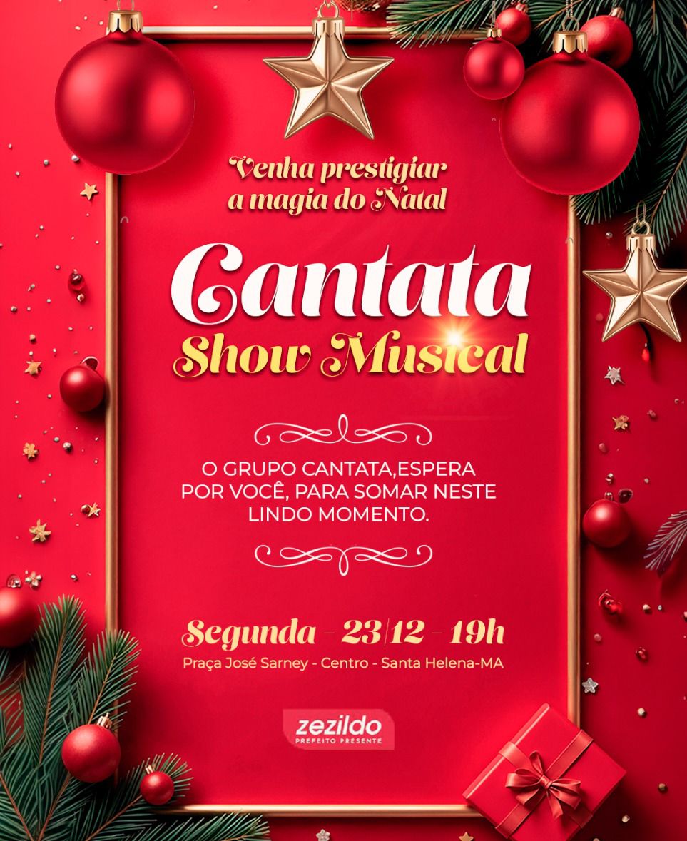 Leia mais sobre o artigo *Santa Helena festeja prévia Natalina com uma Cantata de Show Musical dia 23 na Praça José Sarney a partir das 19 h, o Prefeito Zezildo Almeida os aguarda.*