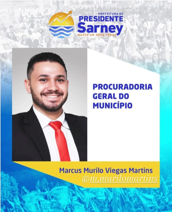 Leia mais sobre o artigo *O Advogado Marcus Murilo Viegas Martins, assume o cargo de Procurador Geral do Município na cidade de Presidente Sarney-MA.*