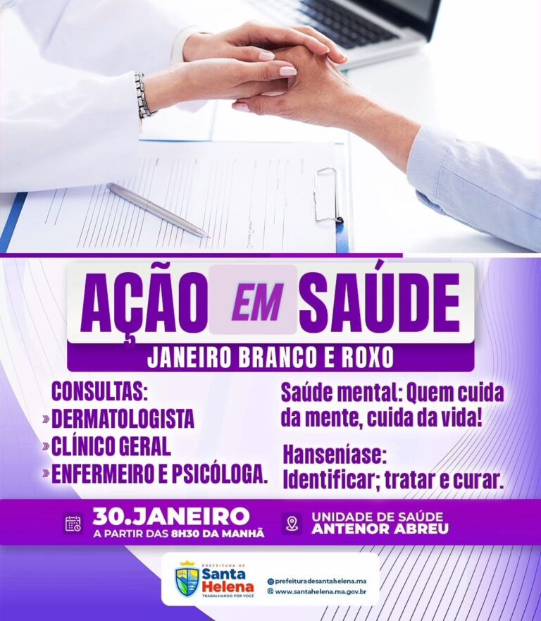 Leia mais sobre o artigo _*Janeiro*_  _*Branco*_🤍 _*e Roxo*_💜  *Secretaria de Saúde Municipal de Santa Helena-MA convoca população a participar da Ação em Saúde no dia 30/01 a partir das 8h na Unidade de Saúde Antenor Abreu.*