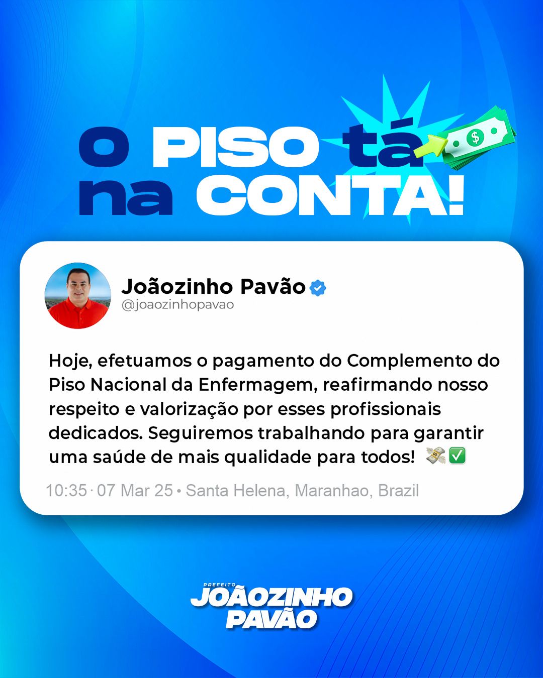 No momento, você está visualizando *Dinheiro na conta! Prefeito Joãozinho Pavão realizou hoje o pagamento do Complemento do Piso Salarial Nacional da Enfermagem. #SantaHelena.Compromisso.com.a. Saúde.*