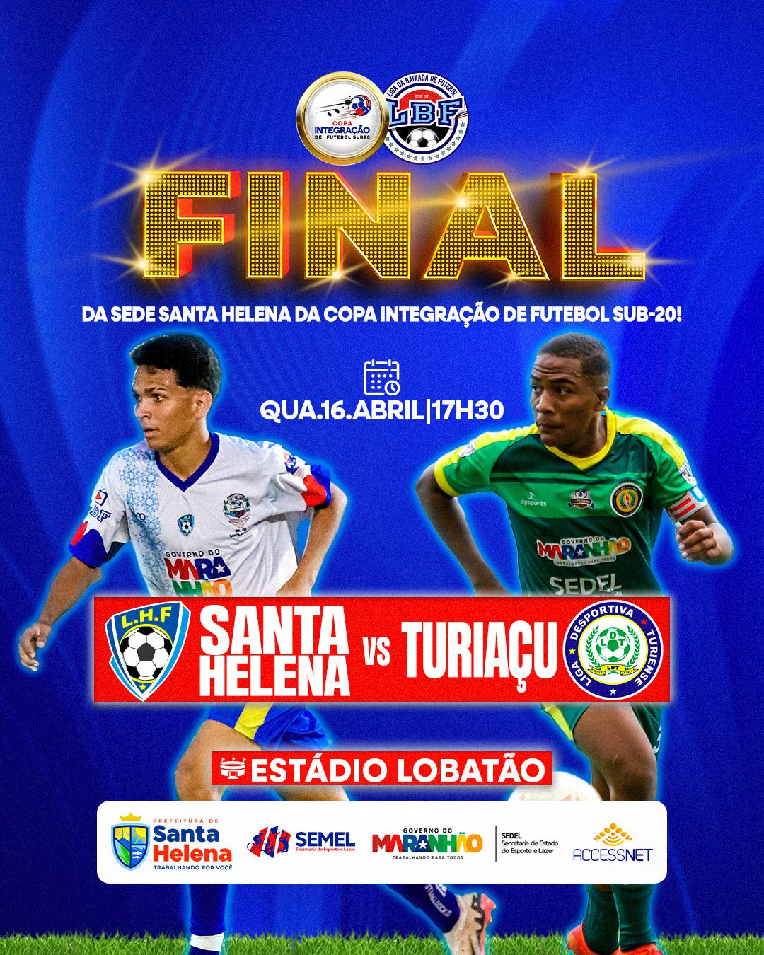 No momento, você está visualizando *Chegou o dia da grande final da Copa Integração Sub-20 entre Santa Helena X Turiaçu será hoje quarta-feira a partir das 17h no Estádio Lobatão. Participe.*