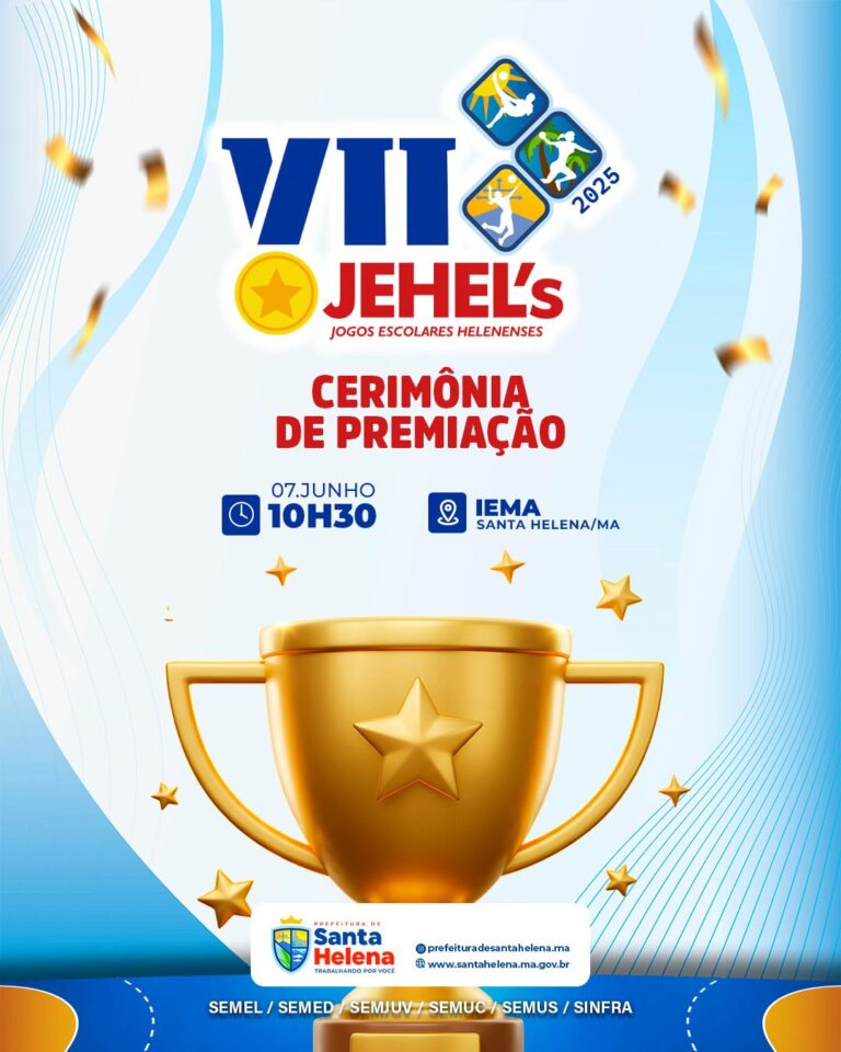 Leia mais sobre o artigo *Prefeitura de Santa Helena, convida a todos para participarem no dia 07 de Junho às 10h30, da Cerimônia de Premiação do JEHEL’s no IEMA- Santa Helena. Prestigie.*