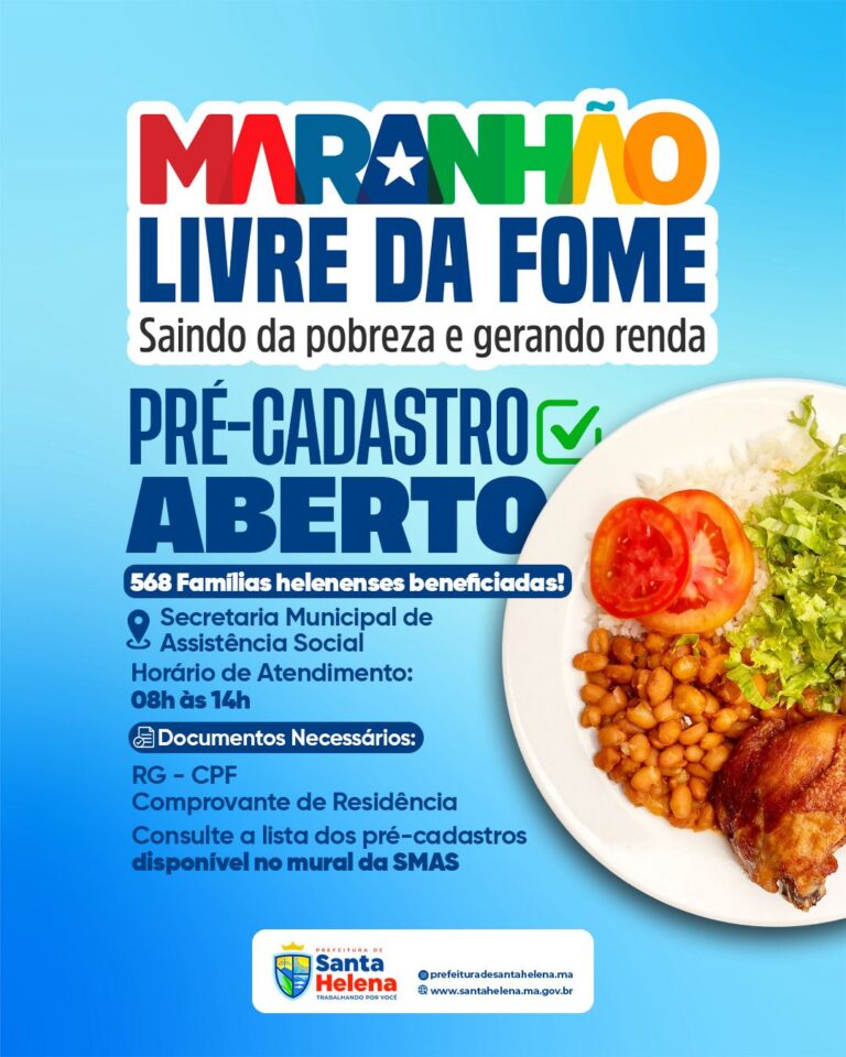 Leia mais sobre o artigo *ATENÇÃO SANTA HELENA! Saiu a lista das 568 famílias contempladas no Programa Maranhão Livre da Fome. Você pode obter o resultado na lista disponível na SMAS e nos CRAS. Os contemplados devem comparecer a Secretaria Municipal de Assistência Social e realizar seu pré-cadastro no horário das 9h às 14h. Documentos necessários na matéria.*