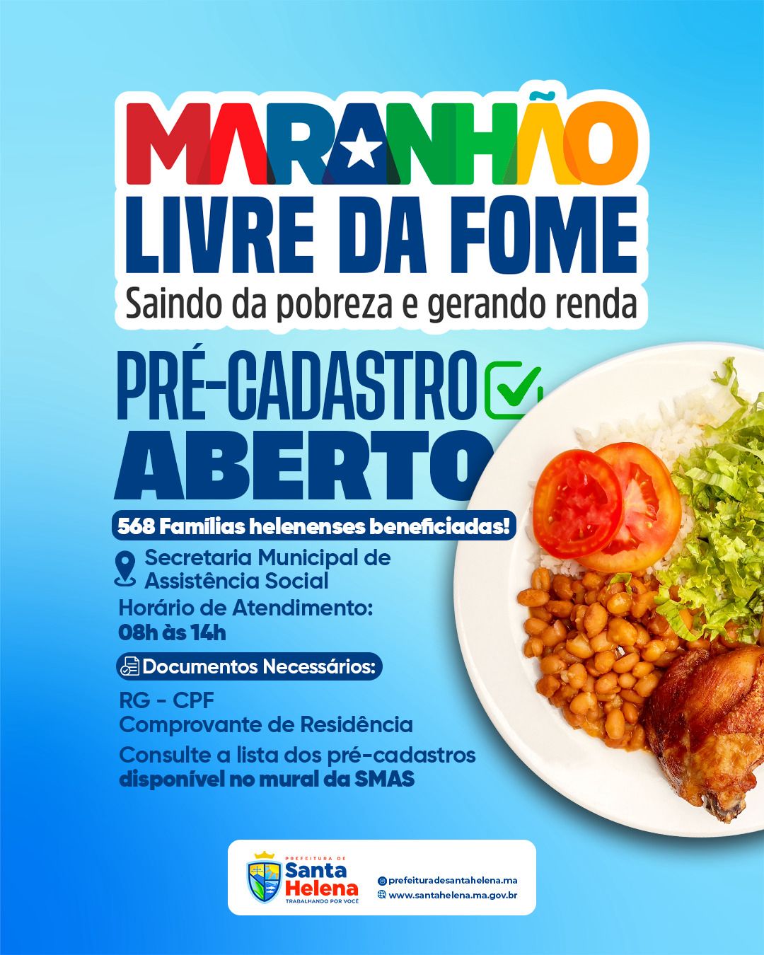 No momento, você está visualizando *ATENÇÃO SANTA HELENA! Saiu a lista das 568 famílias contempladas no Programa Maranhão Livre da Fome. Você pode obter o resultado na lista disponível na SMAS e nos CRAS. Os contemplados devem comparecer a Secretaria Municipal de Assistência Social e realizar seu pré-cadastro no horário das 9h às 14h. Documentos necessários na matéria.*