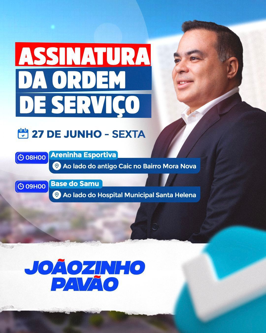 No momento, você está visualizando *Prefeito Joãozinho Pavão convoca à todos para participar de mais duas grandes conquistas de sua Gestão a população*. *As assinaturas das Ordens de Serviços para construção da Areninha de Esportes na Morada Nova ( ao lado do antigo CAIC)*. *Dia 27 a partir das 8h.*  *e Base da SAMU ( ao lado do Hospital Municipal) a partir das 9h.*