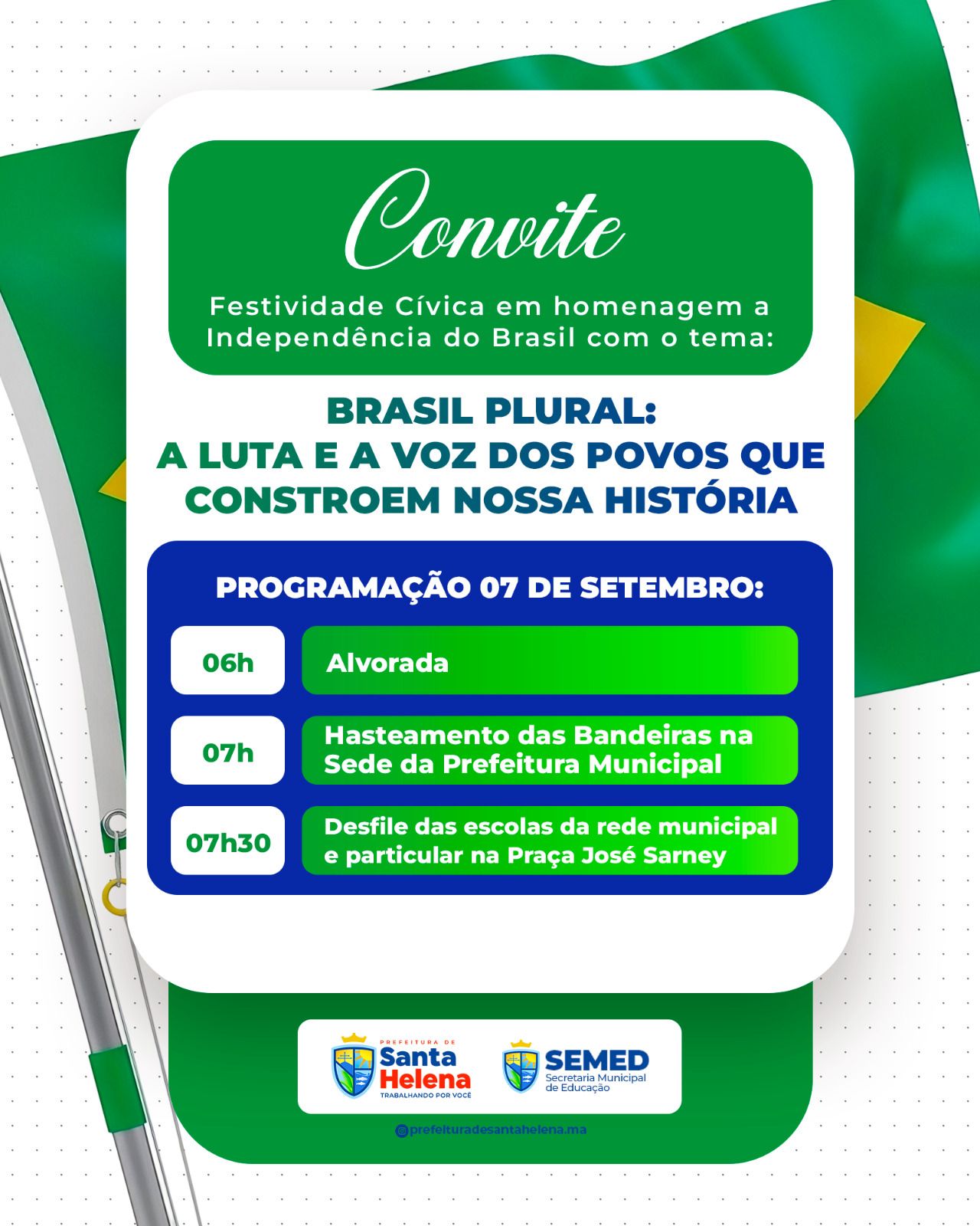 Leia mais sobre o artigo *Atenção Comunidade! Prefeitura convida a todos os moradores e visitantes a participarem da Festividade Cívica do 07 de Setembro com o tema: Brasil Plural, a partir das 7h, enfrente a Prefeitura e depois na Praça José Sarney para o grande Desfile Cívico das Escolas.*