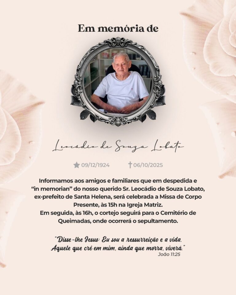 Leia mais sobre o artigo Informamos aos amigos e familiares que, em despedida e in memoriam do nosso querido Sr. Leocadio de Souza Lobato, ex-prefeito de Santa Helena, será celebrada a Missa de corpo presente às 15h na Igreja Matriz.  Após a celebração, o cortejo seguirá para o Cemitério de Queimadas, onde acontecerá o sepultamento.