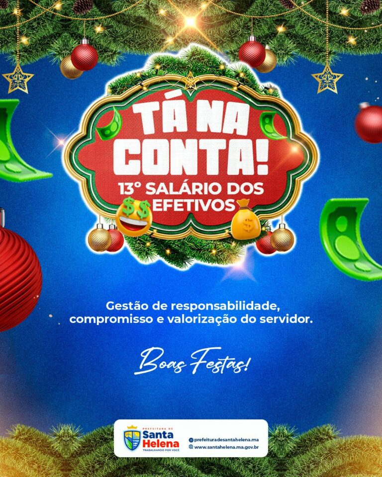 Leia mais sobre o artigo 🎄💰 *Tá na conta, servidor!*  *A Prefeitura de Santa Helena pagou em 10/12 a segunda parcela do 13º salário dos servidores efetivos.* *A ação, confirmada pelo prefeito Joãozinho Pavão, reforça o compromisso da gestão com responsabilidade, valorização dos servidores e fortalecimento da economia local.*  👏 *Parabéns a todos os servidores!*