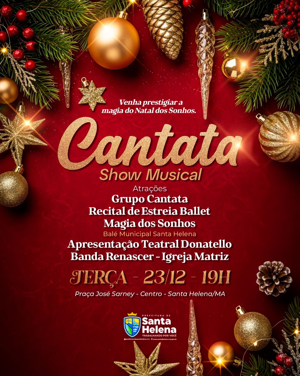 Leia mais sobre o artigo 🎄✨ *É HOJE – Cantata de Natal de Santa Helena!* ✨🎄  *A Prefeitura convida toda a população para uma noite especial de música, teatro e emoção no Cantata Show Musical, parte da programação do Natal dos Sonhos, celebrando o verdadeiro sentido do Natal: esperança, amor e paz.*