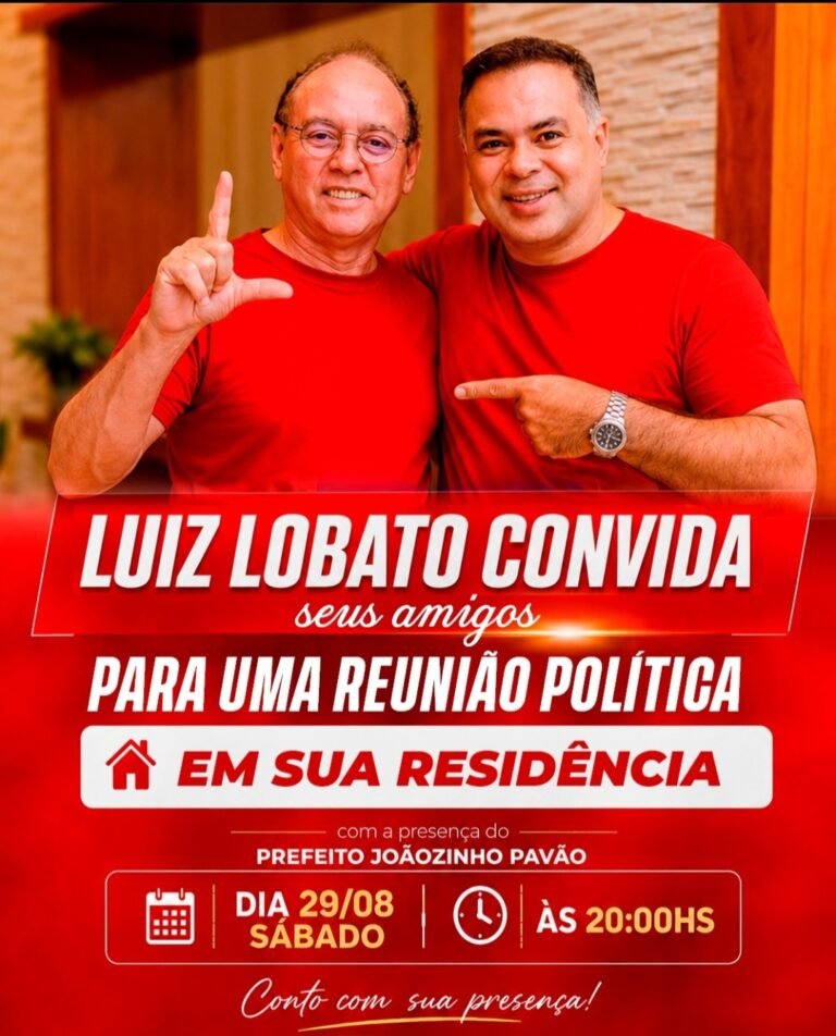 Leia mais sobre o artigo *Convite: Luiz Lobato reúne lideranças, amigos e aliados em grande articulação política neste sábado, com presença confirmada de Joãozinho Pavão*